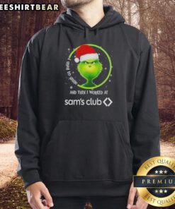 Nice Grinch Christmas hoodie featuring 'I Used to Smile and Then I Worked at Sam's Club' design, perfect for holiday wear.