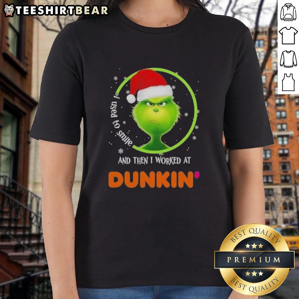 Alt Text: Nice Grinch I Used to Smile and Then I Worked at Dunkin Donuts Ladies Tee featuring a humorous Grinch design.