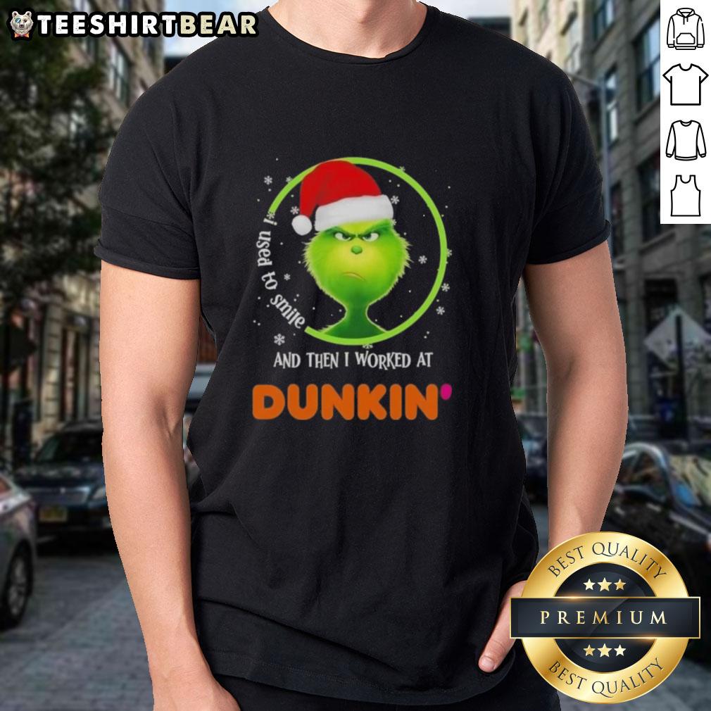 Funny Grinch T-shirt design with 'I Used To Smile And Then I Worked At Dunkin' Donuts' text for coffee lovers.