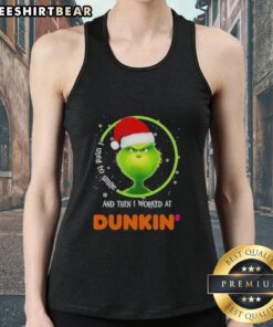 Nice Grinch tank top with 'I used to smile and then I worked at Dunkin Donuts' design, perfect for coffee lovers.