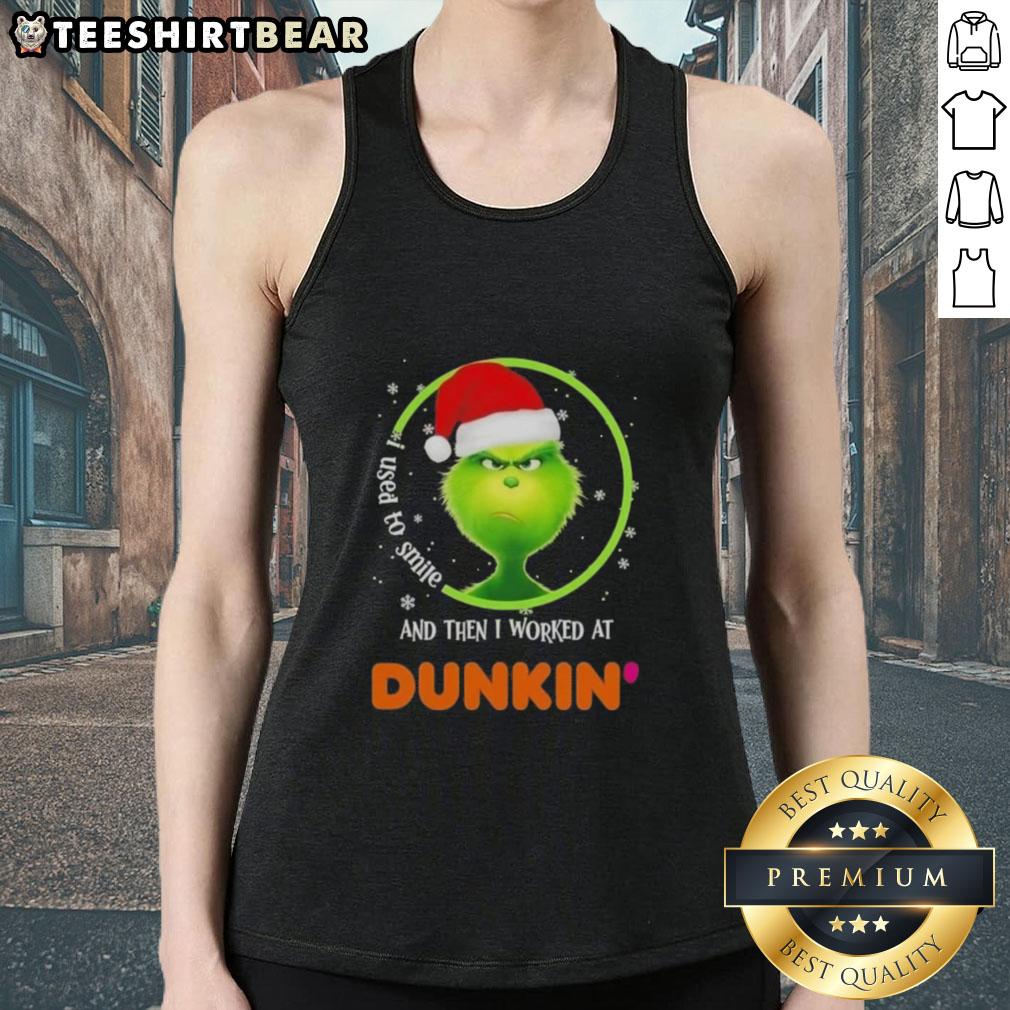 Nice Grinch tank top with 'I used to smile and then I worked at Dunkin Donuts' design, perfect for coffee lovers.