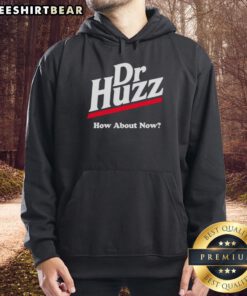 Official Dr. Huzz How About Now Hoodie in black, featuring a stylish design and comfortable fit for everyday wear.