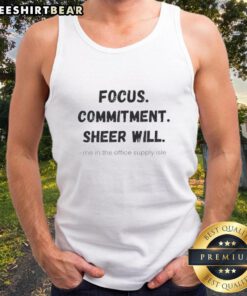 Official Focus Commitment tank top in office supply aisle, showcasing a stylish and motivational design for work.