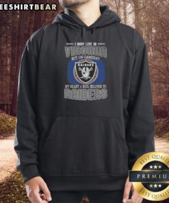 Official hoodie featuring 'I May Live In Virginia But On Gameday My Heart And Soul Belongs To Raiders' design.