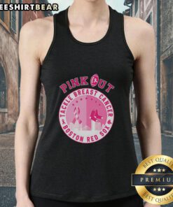 Original Pink Out Tackle Breast Cancer Boston Red Sox Tank Top featuring vibrant pink design and team logo.