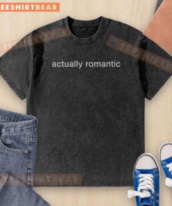 Premium Actually Romantic Washed T-Shirt in soft fabric, perfect for casual outings and expressing love effortlessly.
