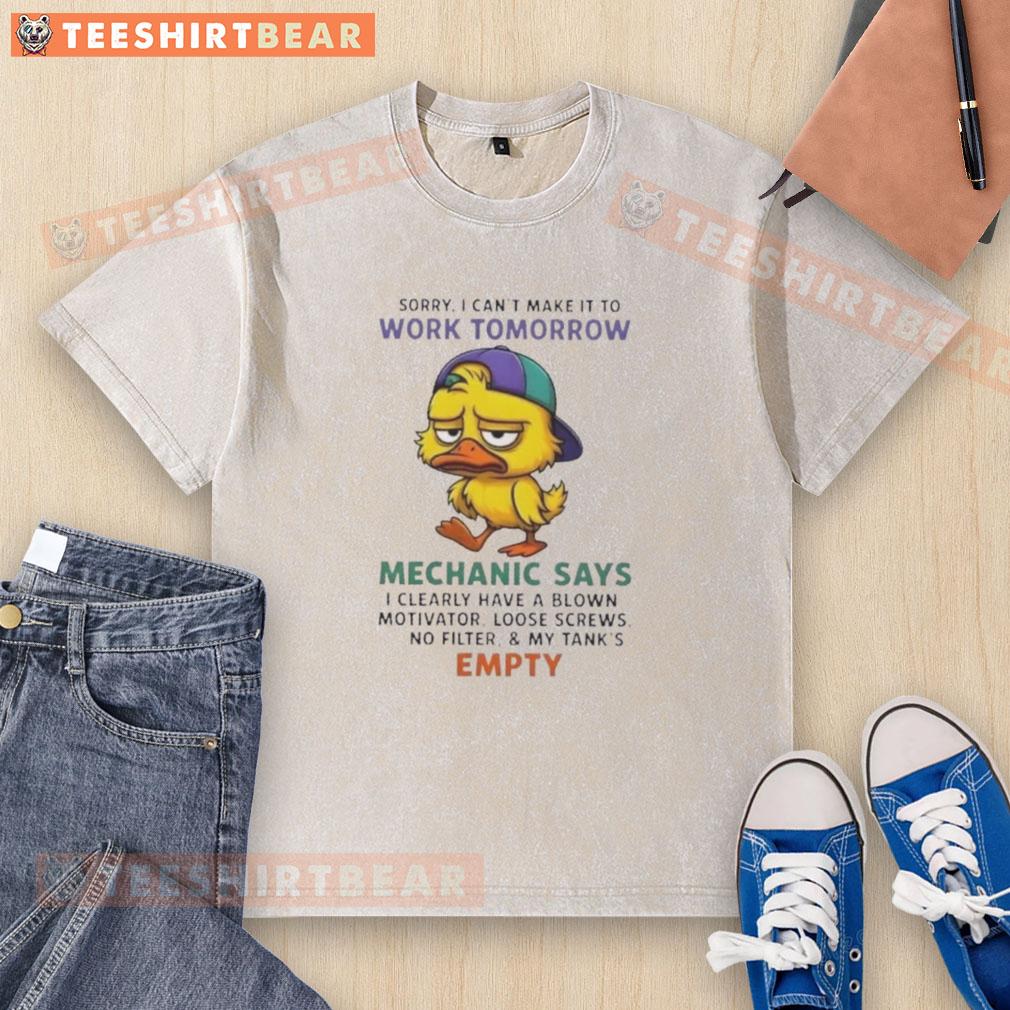 Premium Duck T-shirt featuring mechanic humor: 'Sorry, I can't make it to work tomorrow, I have a blown motivator.'
