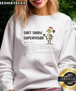 Alt Text: Pretty Grinch Shit Show Supervisor sweatshirt featuring a festive design, perfect for a Merry Christmas celebration.