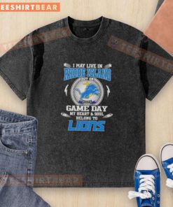 Detroit Lions washed t-shirt with text 'I May Live In Rhode Island But My Heart Belongs To Detroit Lions' displayed.