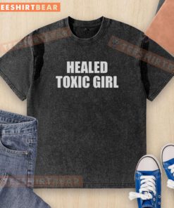 Top Healed Toxic Girl washed t-shirt featuring a vibrant graphic design and soft fabric, perfect for casual wear.