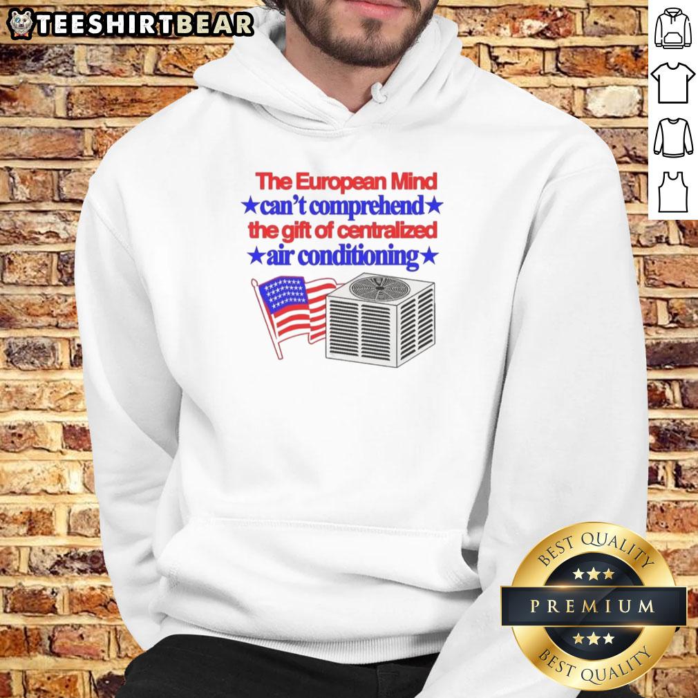 Person wearing a 'Top The European Mind' hoodie showcasing centralized air conditioning flag design, stylish and unique.