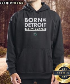 Good Born in Detroit Michigan State Spartans hoodie featuring vibrant colors and team logo, perfect for fans.