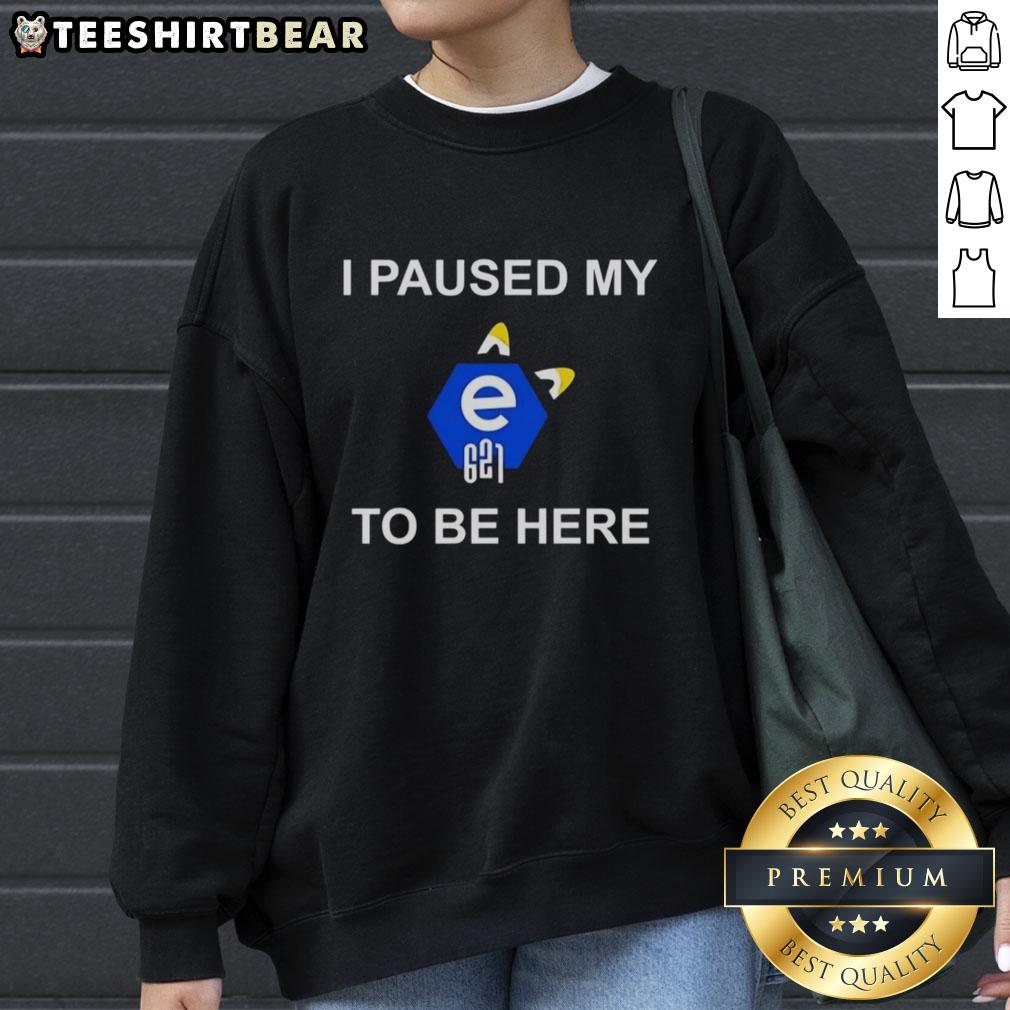 Cozy 'Top I Paused My E621 To Be Here' sweatshirt displayed on a mannequin, perfect for fans of E621 culture and humor.