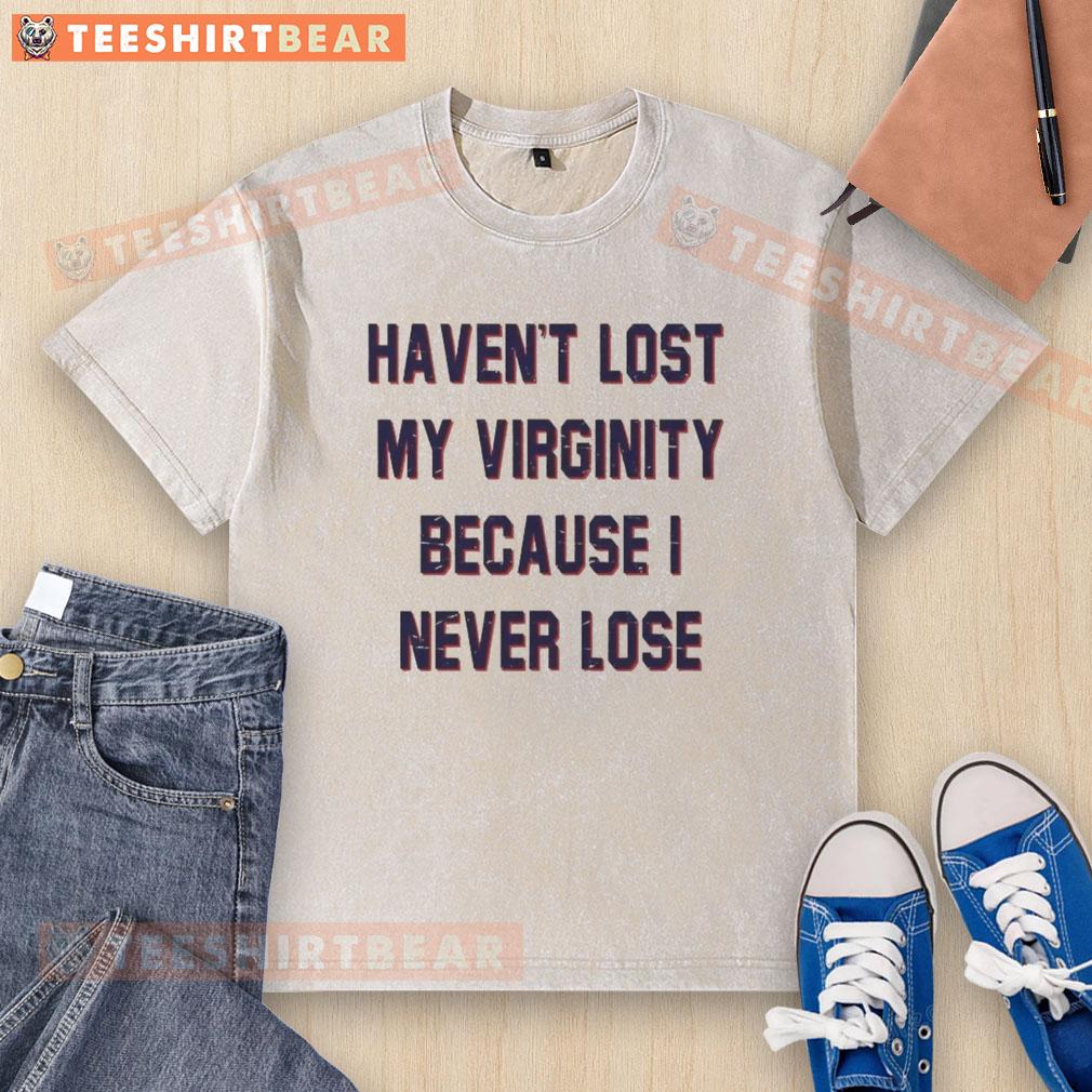 Awesome 'Haven't Lost My Virginity' washed T-shirt showcasing a fun and bold statement on casual wear.