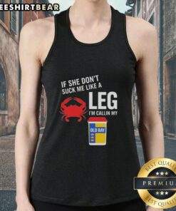 Awesome tank top with 'If she dont suck me like a leg crab, Im callin my Old Bay' design, perfect for beach lovers.