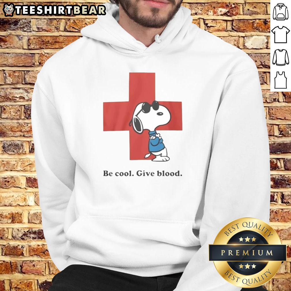 Awesome Snoopy Be Cool Give Blood Hoodie featuring Snoopy in a stylish design promoting blood donation.