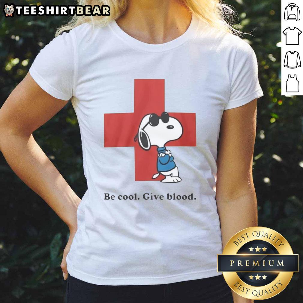 Awesome Snoopy Be Cool Give Blood Ladies Tee featuring Snoopy encouraging blood donation in a stylish design.