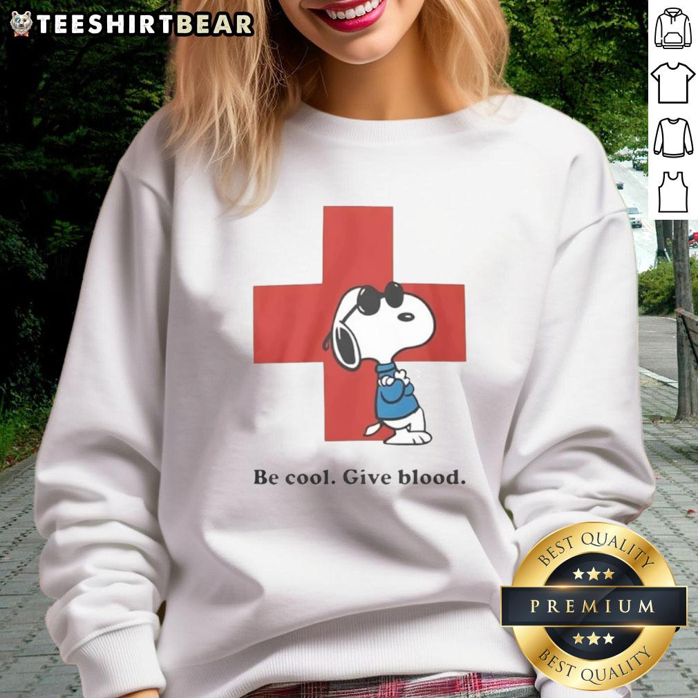 Awesome Snoopy Be Cool Give Blood sweatshirt featuring a vibrant Snoopy graphic, perfect for casual wear and blood donation support.