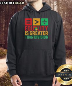 Awesome map of Africa hoodie featuring 'Equality is Greater Than Division' design, celebrating Black history and unity.