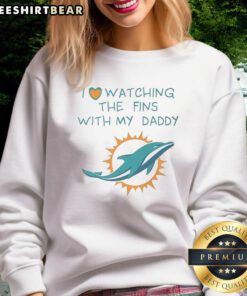 Good Miami Dolphins sweatshirt featuring a child watching fins with dad, perfect for fans celebrating team spirit.