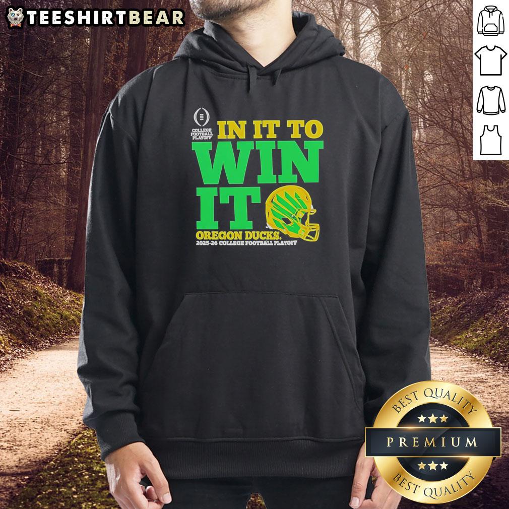 Alt Text: Good Oregon Ducks In It To Win It CFP 2025-26 helmet hoodie showcasing team spirit and style for fans.