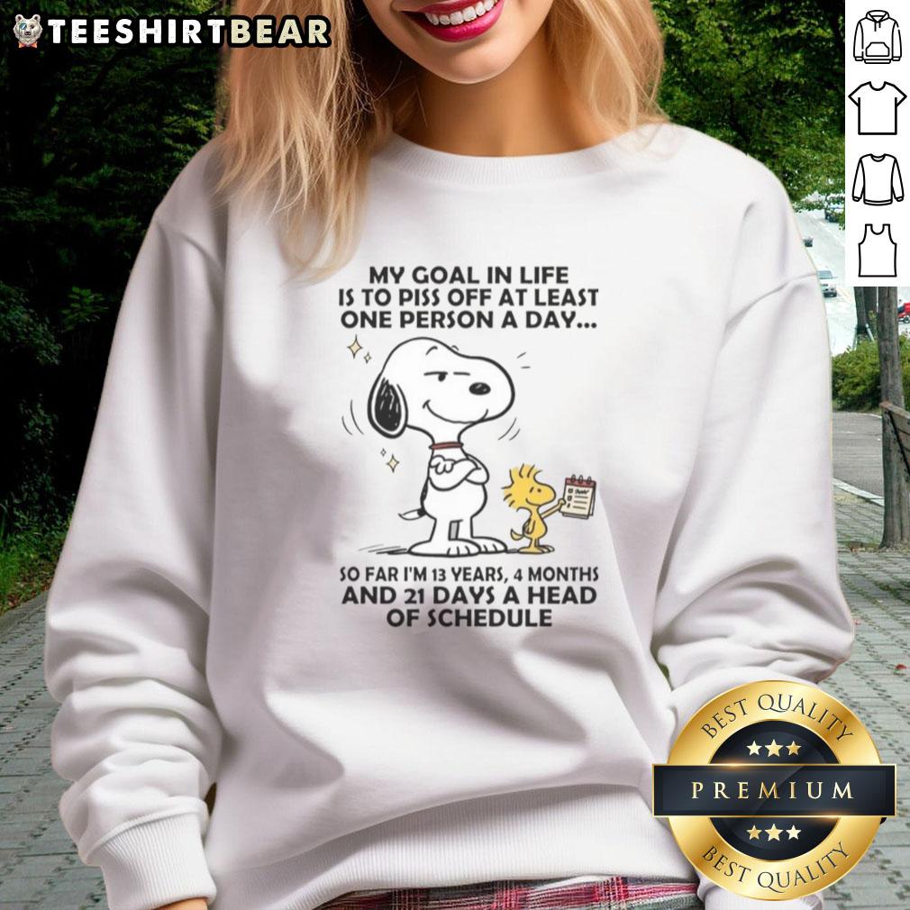 Good Snoopy sweatshirt with 'My goal in life is to piss off at least one person a day' graphic design