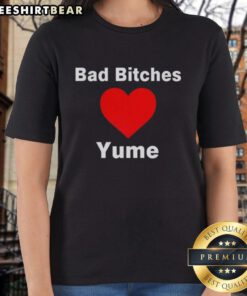 Stylish Yume Ladies Tee featuring 'Nice Bad Bitches Love' design, perfect for trendy fashion enthusiasts.