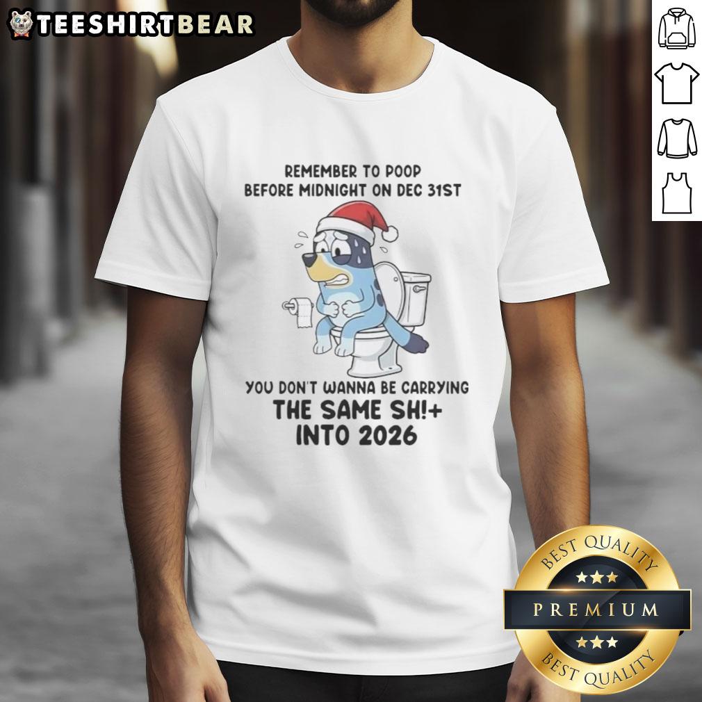 Nice Bluey Christmas T-shirt reminding kids to poop before midnight on Dec 31st, 2026, in fun, colorful design.