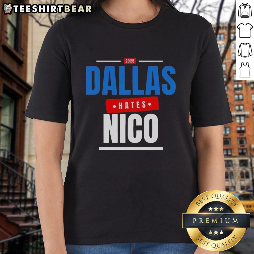 Nice Dallas Hates Nico 2025 ladies tee featuring bold graphic design and stylish fit for casual wear.