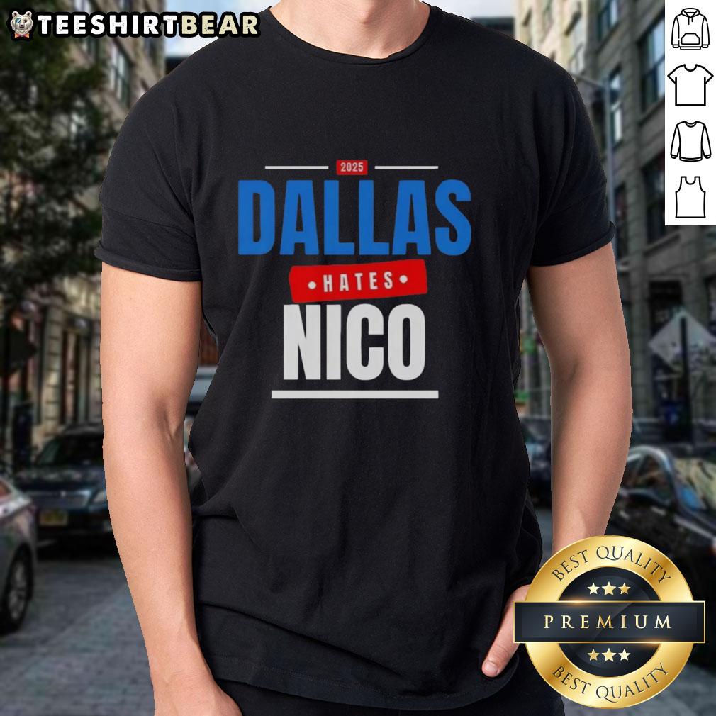 Nice Dallas Hates Nico 2025 T-Shirt featuring bold graphics and vibrant colors, perfect for Dallas fans.
