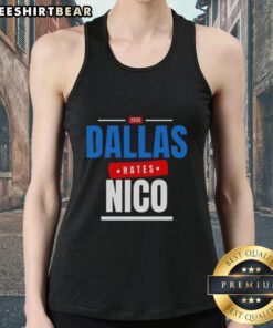 Nice Dallas Hates Nico 2025 tank top featuring bold graphic design, perfect for casual summer wear and fan events.