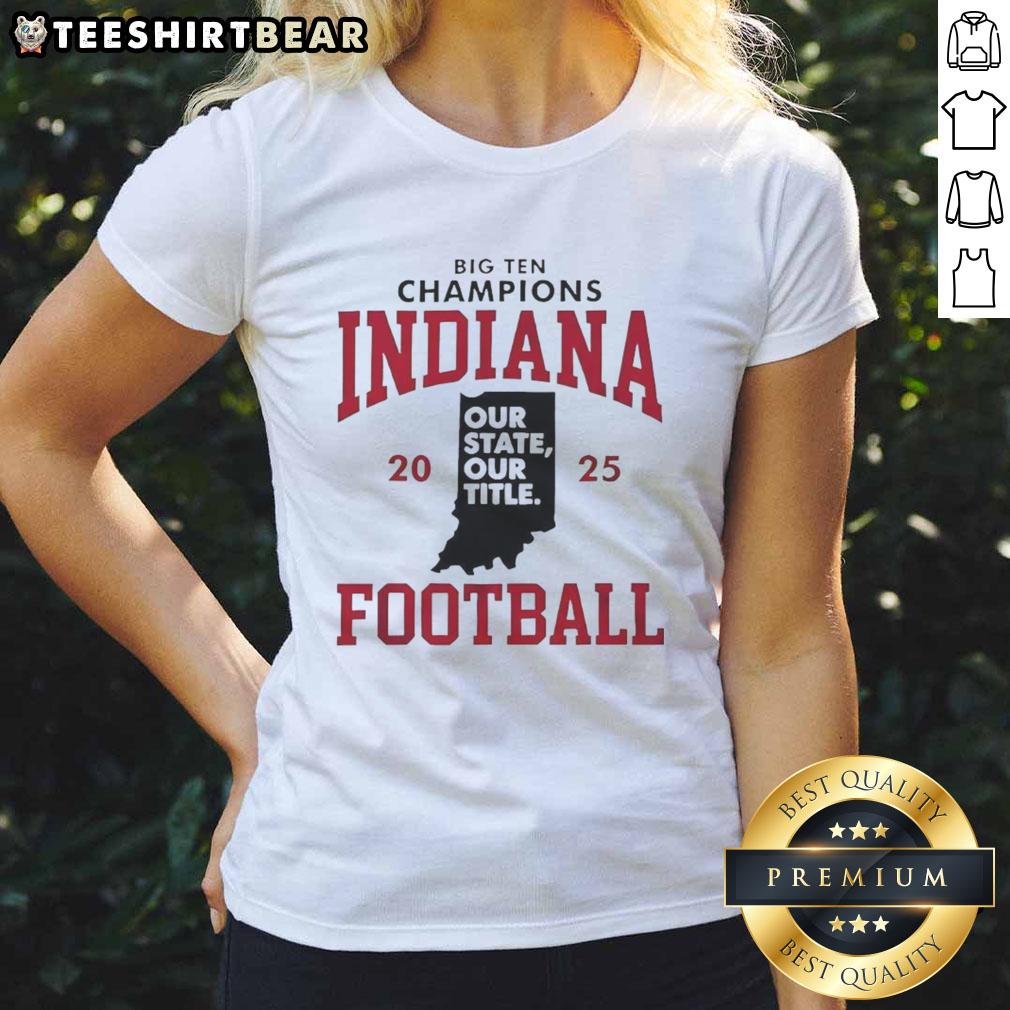 2025 Indiana Hoosiers Football Big Ten Champions ladies tee showcasing team spirit and pride in our state title.