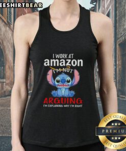 Nice Stitch I Work At Amazon tank top featuring 'I'm Not Arguing, I'm Explaining Why I'm Right' design.