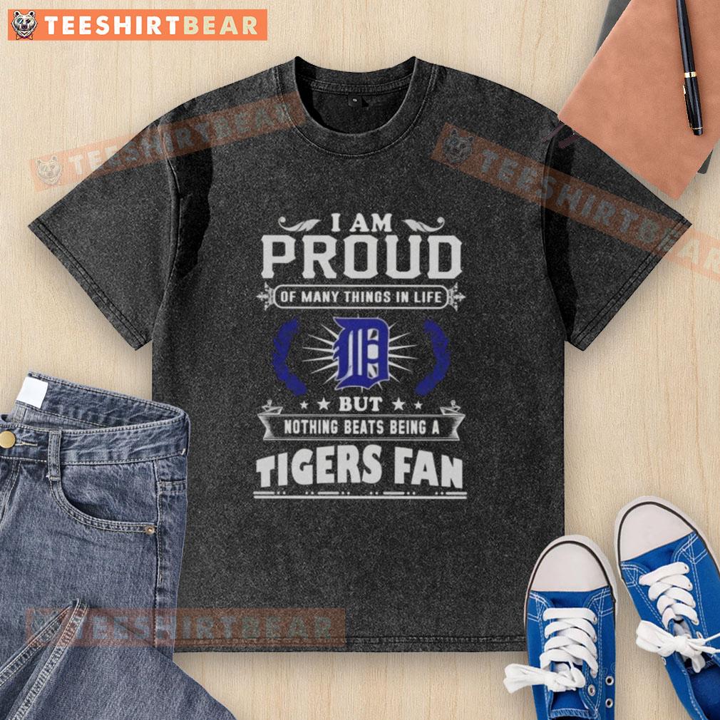 Official Detroit Tigers fan washed t-shirt with 'I Am Proud Of Many Things In Life' slogan for passionate supporters.
