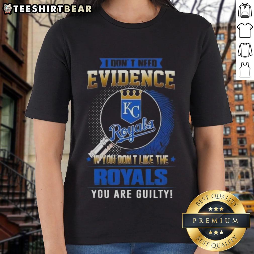Official Kansas City Royals ladies tee with 'I Don't Need Evidence' slogan, perfect for passionate baseball fans.