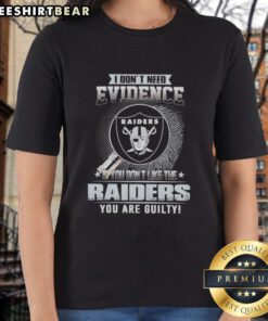 Official I Don't Need Evidence Tee for Ladies, perfect for Las Vegas Raiders fans who love bold statements.