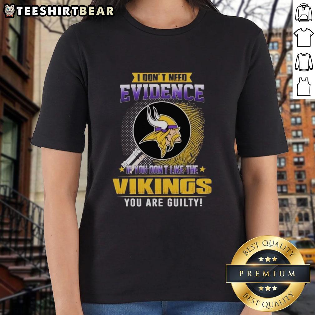 Official I Don't Need Evidence Minnesota Vikings Ladies Tee showcasing team pride for fans of the Vikings.
