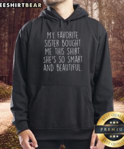 Cozy hoodie gifted by my favorite sister, featuring a stylish design and comfortable fabric for everyday wear.