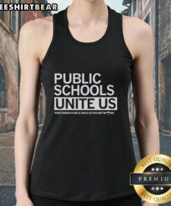 Original Public Schools Unite Us tank top promoting Wisconsin public education network and community support.