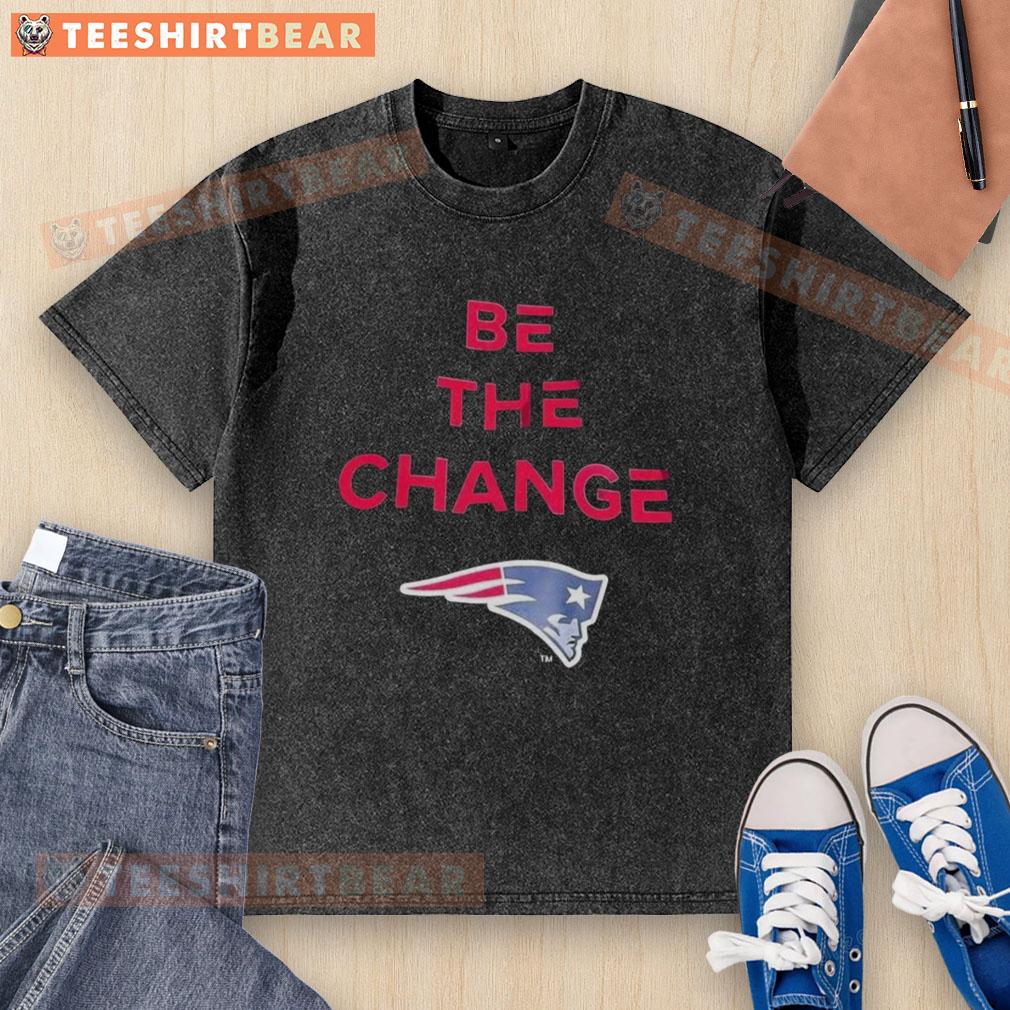 Premium Be The Change New England Patriots washed t-shirt featuring team logo and stylish design for fans.