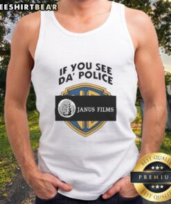 Premium If You See Da Police Janus Films tank top featuring bold graphics and a stylish design for film enthusiasts.