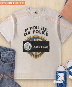 Alt Text: Premium 'If You See Da Police' Janus Films washed t-shirt featuring a stylish graphic design for film enthusiasts.