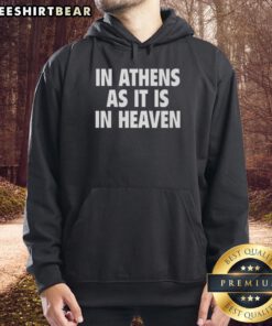Premium hoodie in Athens depicting 'As It Is In Heaven' design, perfect for stylish comfort and urban fashion.