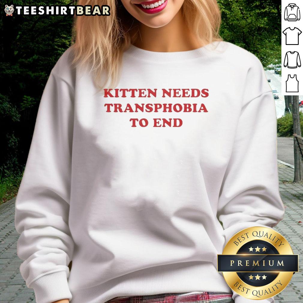 Alt Text: Premium kitten sweatshirt promoting the end of transphobia with a cute design, perfect for cat lovers and activists.