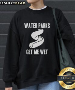 Premium Water Parks Get Me Wet sweatshirt in vibrant colors, perfect for fun days at the water park.