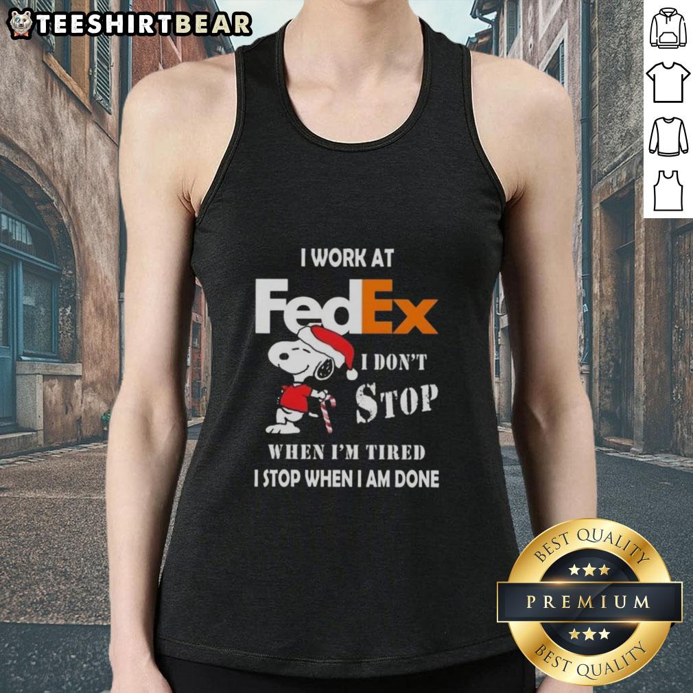 Pretty Snoopy tank top for FedEx workers: 'I don't stop when I'm tired, I stop when I'm done' - perfect Christmas apparel.