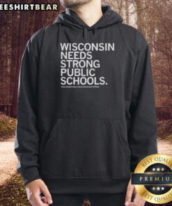 Wisconsin Public Education Network hoodie featuring 'Pretty Wisconsin Needs Strong Public Schools' slogan.