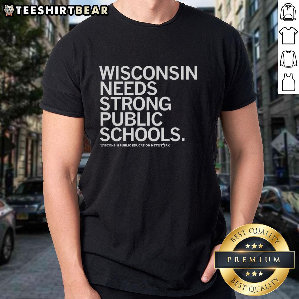Pretty Wisconsin T-shirt featuring 'Strong Public Schools' message for Wisconsin Public Education Network advocacy.