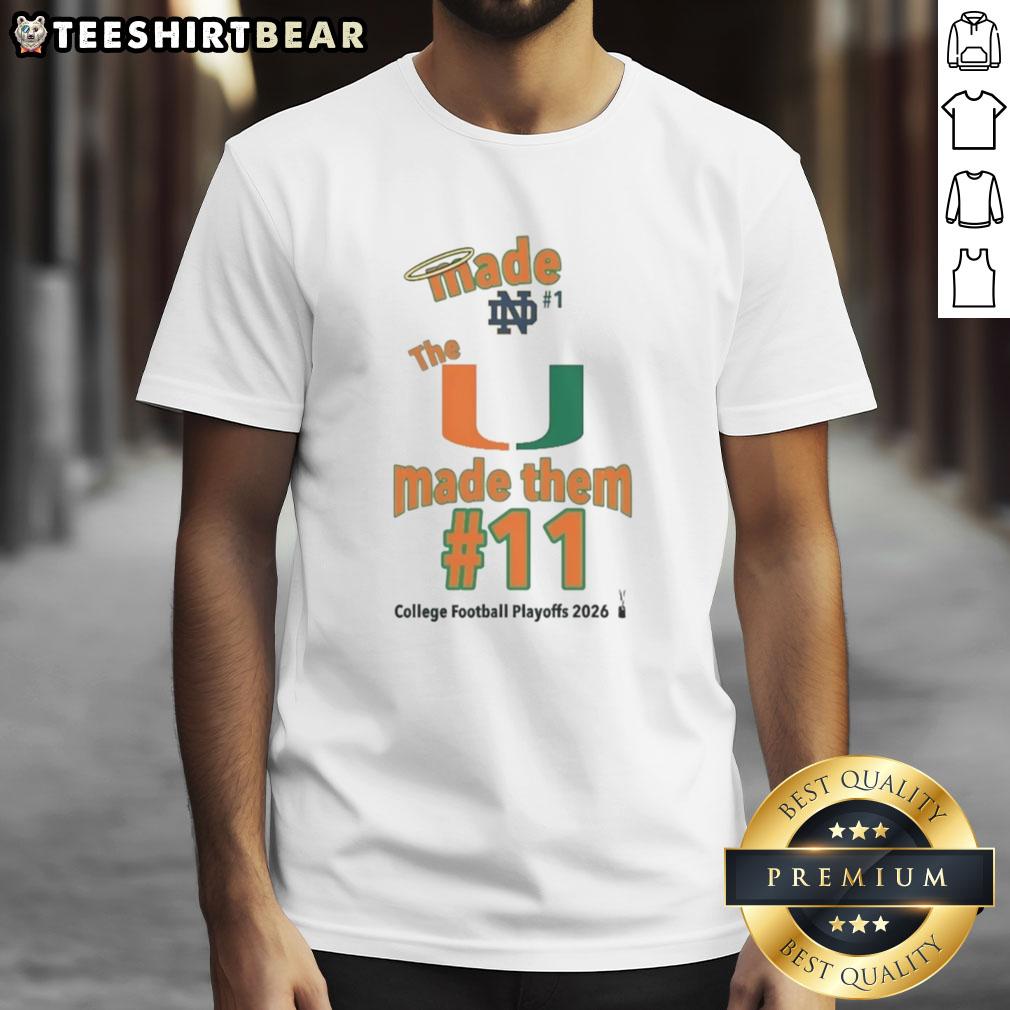Top Miami Hurricanes The U Made Them College Football Playoffs 2026 T-Shirt featuring vibrant team colors and logo.