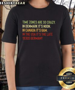 Vintage ladies tee featuring a playful design about Canada time zones, 6 AM in the USA, inspired by 1930s Germany.